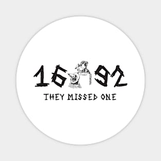 1692 they missed one Witch Halloween Magnet